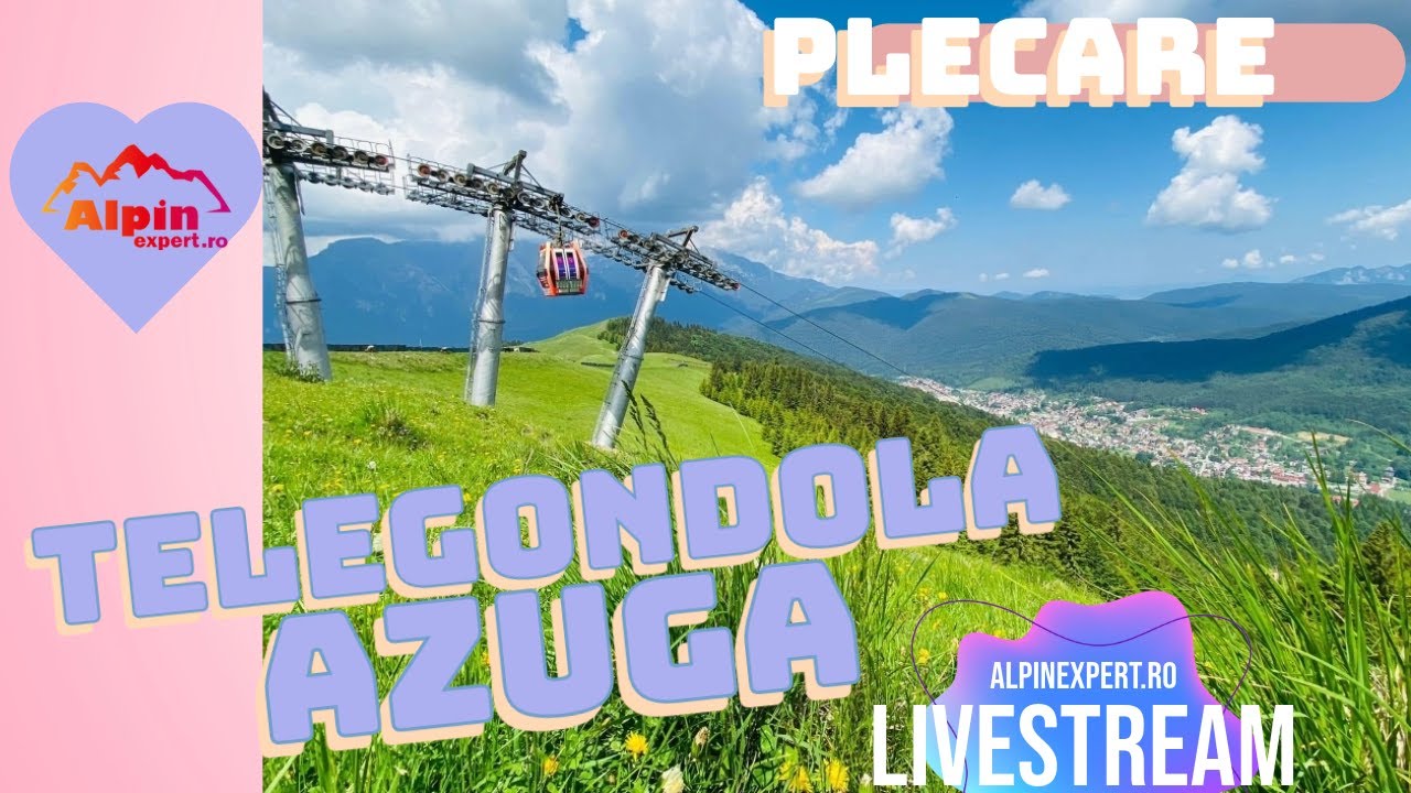 Camere Live - Azuga, Telegondola Azuga - Plecare