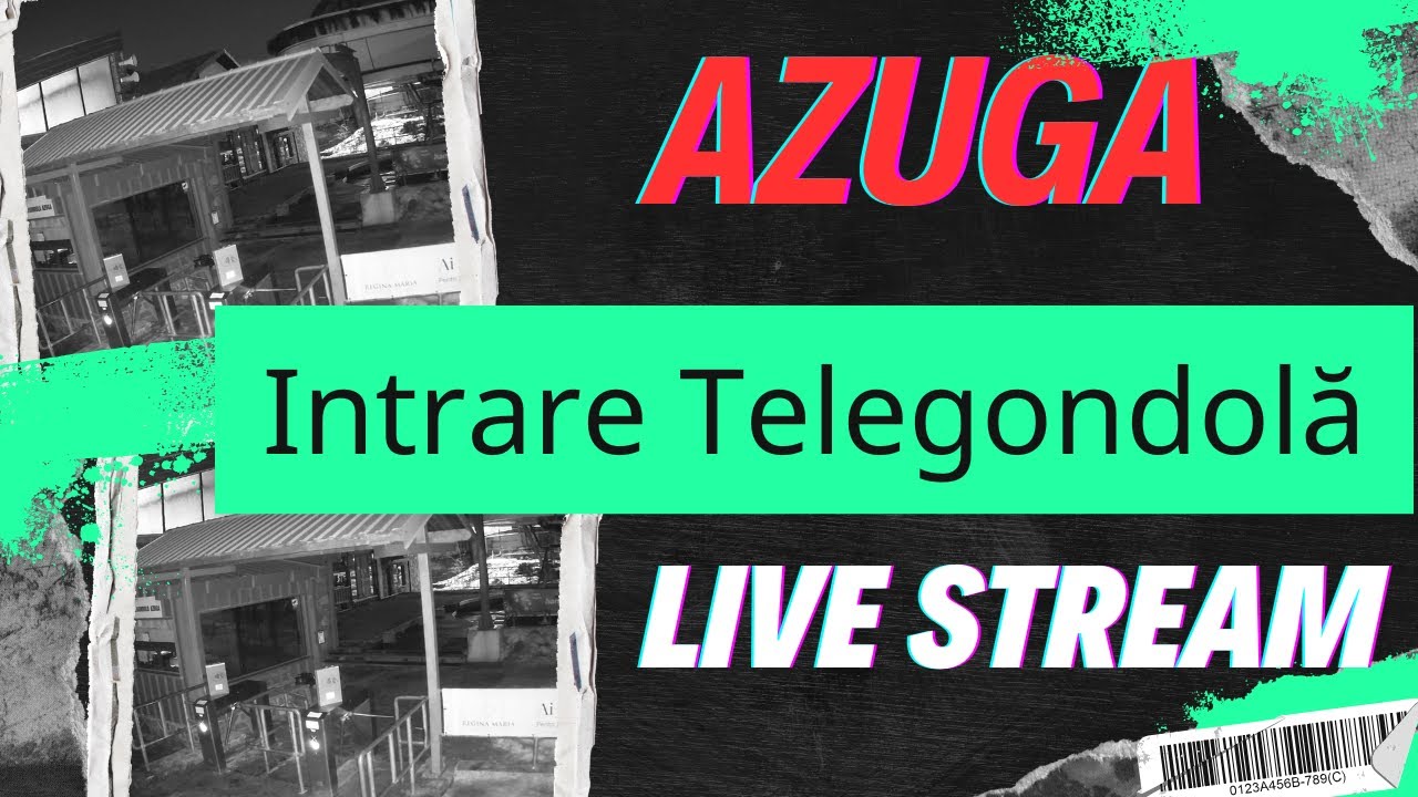 Camere Live - Azuga, Telegondola Azuga - Intrare